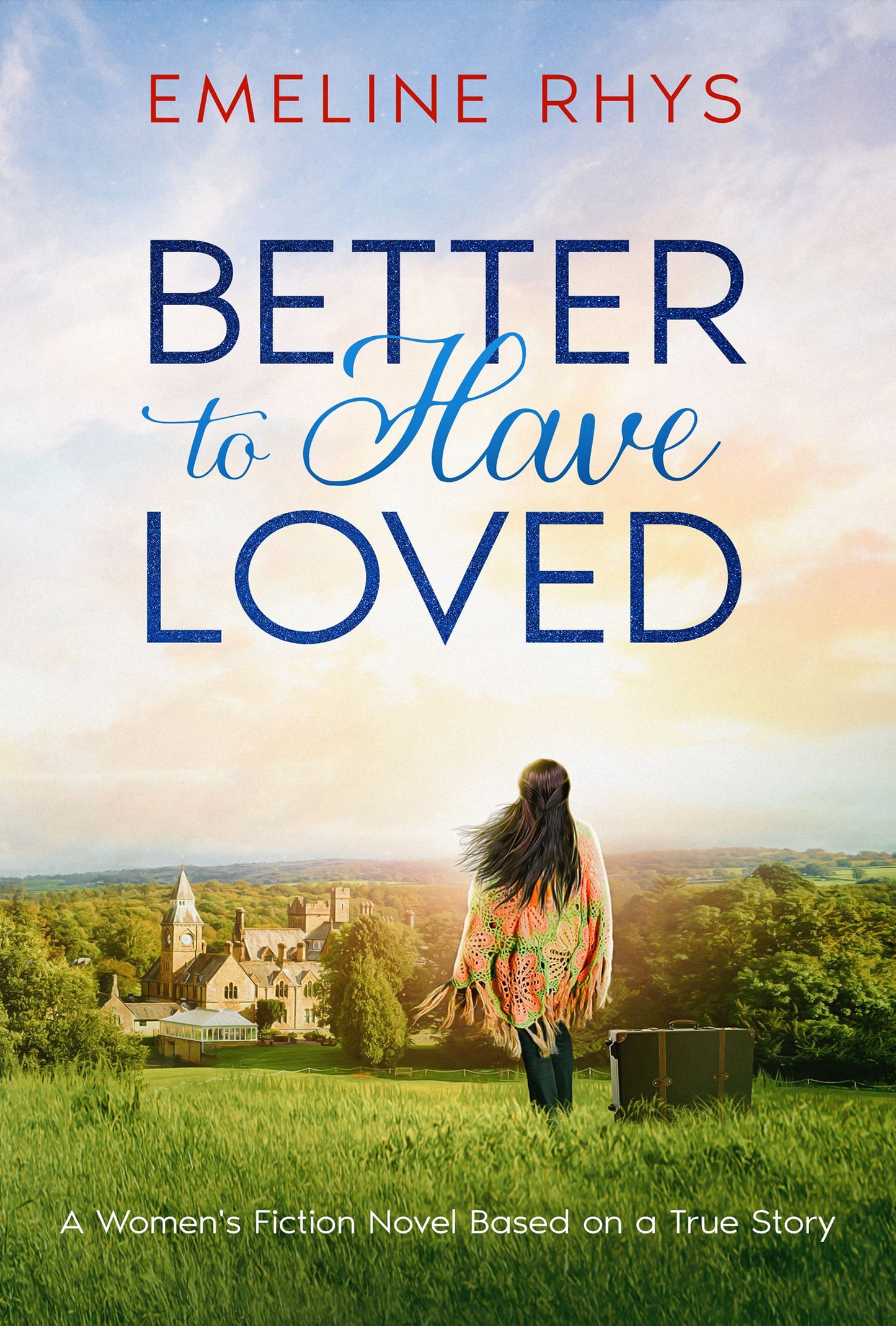 Better To Have Loved (Paperback)