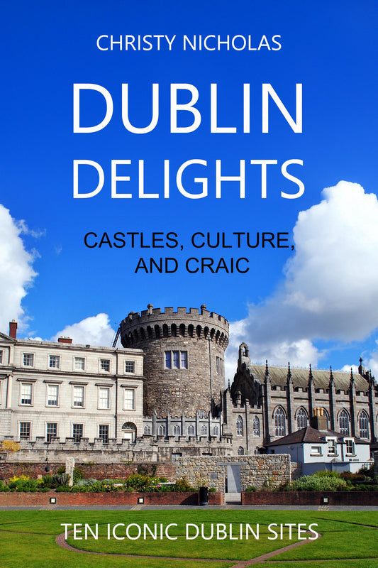 Dublin Delights: Castles, Culture, and Craic