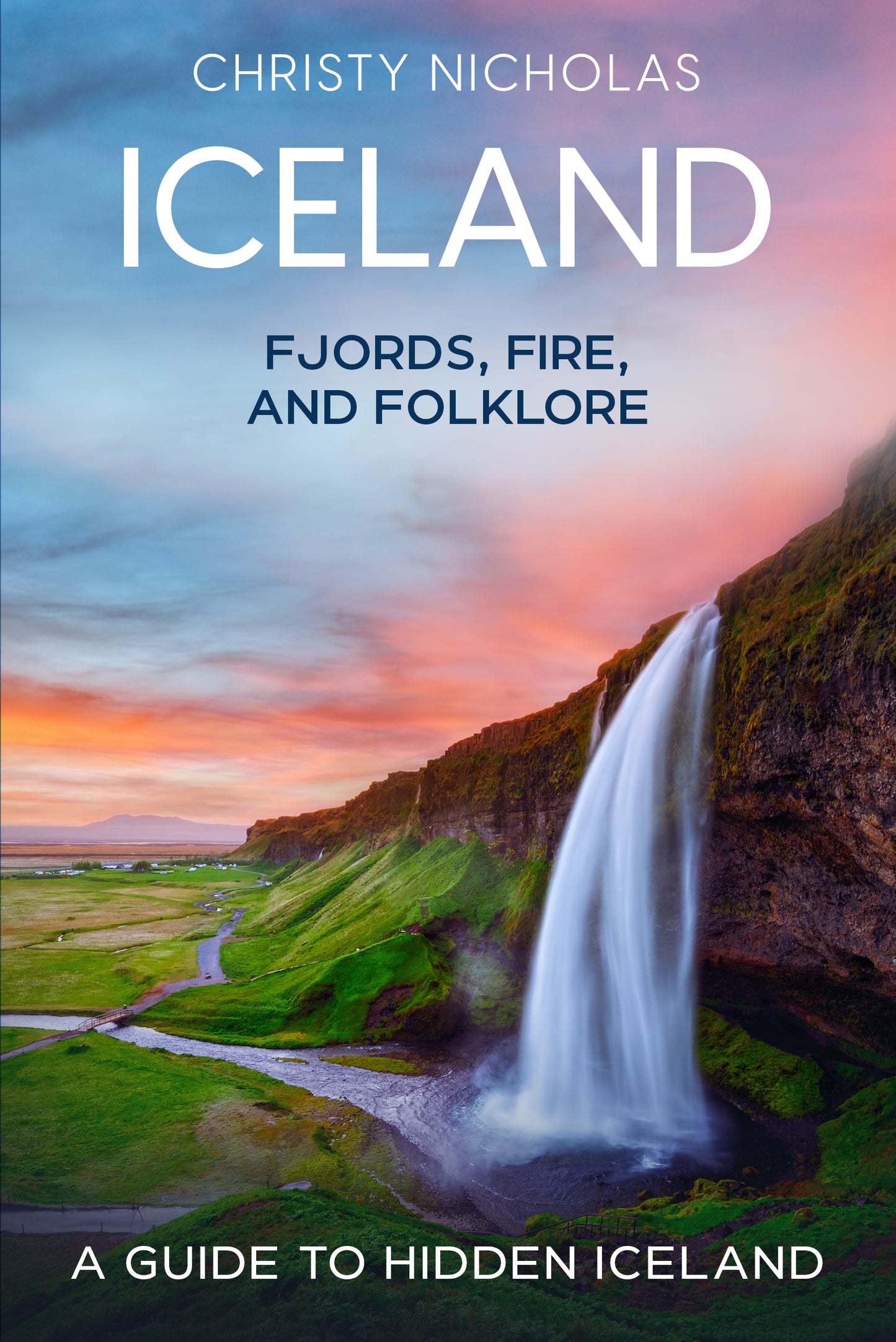 Iceland: Fjords, Fire, and Folklore (Paperback)