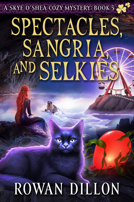 Spectacles, Sangria, and Selkies (ebook) Skye O'Shea Paranormal Cozy Mystery #5 (pre-order)