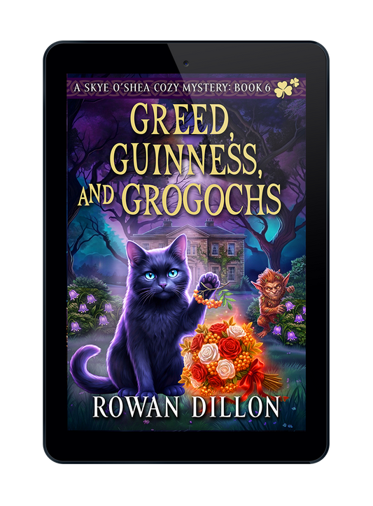 Greed, Guinness, and Grogochs (ebook) Skye O'Shea Paranormal Cozy Mystery #6 (pre-order) (Copy)
