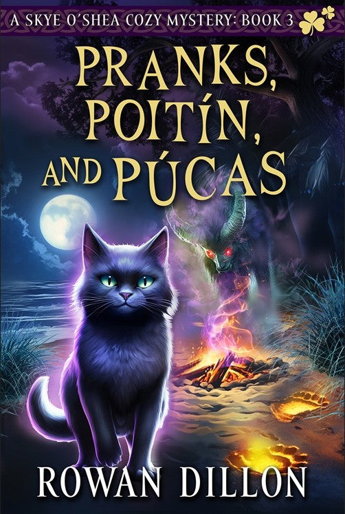 Pranks, Poitín, and Púcas (Paperback) Skye O'Shea Paranormal Cozy Mystery #3